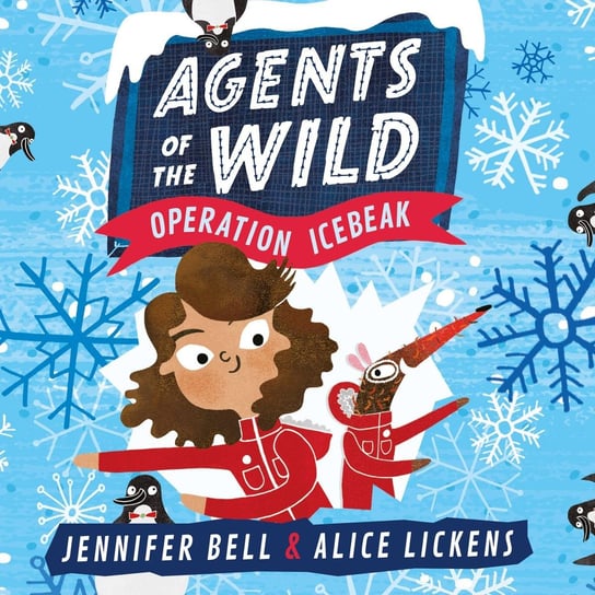 Agents of the Wild. Part 2. Operation Icebeak Bell Jennifer