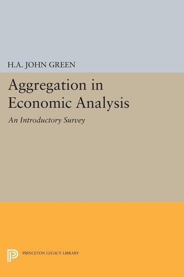 Aggregation in Economic Analysis Green H.A. John