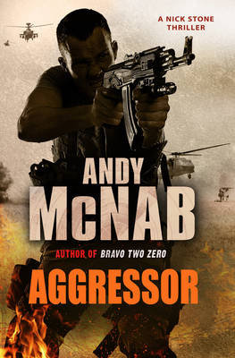 Aggressor: (Nick Stone Thriller 8) Mcnab Andy