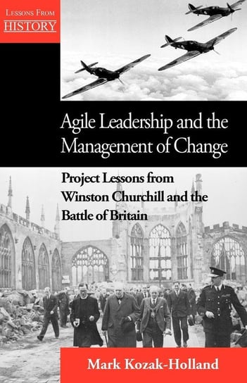 Agile Leadership and the Management of Change Kozak-Holland Mark