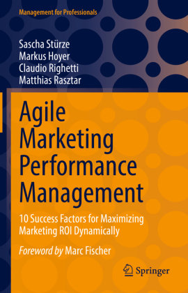 Agile Marketing Performance Management Springer, Berlin