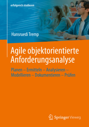 Agile objektorientierte Anforderungsanalyse Springer, Berlin