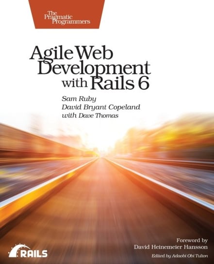 Agile Web Development with Rails 6 Opracowanie zbiorowe