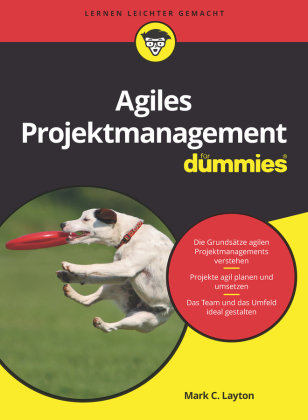 Agiles Projektmanagement für Dummies Layton Mark C., Ostermiller Steven J.