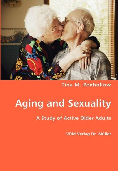 Aging and Sexuality Penhollow Tina M.