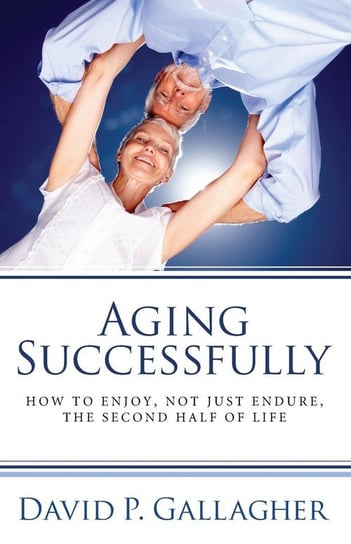 Aging Successfully Gallagher David P.