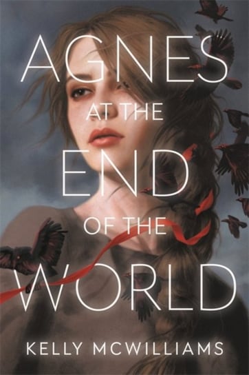 Agnes at the End of the World Kelly McWilliams