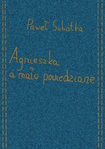 Agnieszka a mało powiedziane Sobótka Paweł