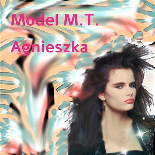Agnieszka Model M.T.