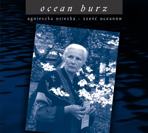 Agnieszka Osiecka: Ocean burz Various Artists