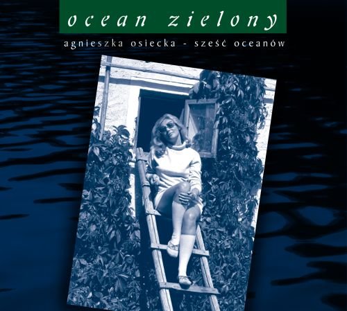 Agnieszka Osiecka: Ocean zielony Various Artists