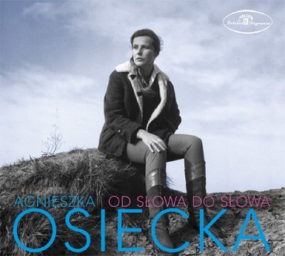 Agnieszka Osiecka: Od słowa do słowa Various Artists