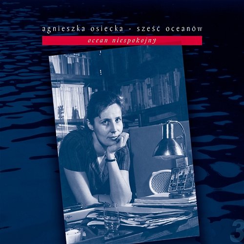 Agnieszka Osiecka - Sześć Oceanów - Ocean Niespokojny Various Artists