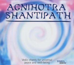 AGNIHOTRA SHANTIPATH Various Artists