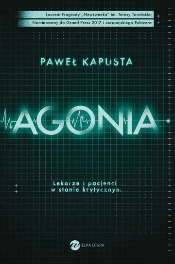 Agonia. Lekarze i pacjenci w stanie krytycznym - ebook epub Kapusta Paweł