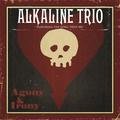 Agony & Irony Alkaline Trio