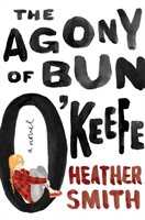 Agony Of Bun O'keefe Smith Heather T.