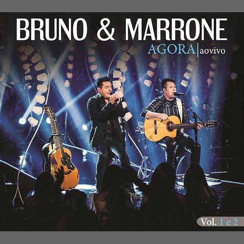 Agora (Ao Vivo) Bruno & Marrone