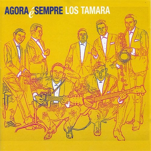 Agora é sempre Los Tamara
