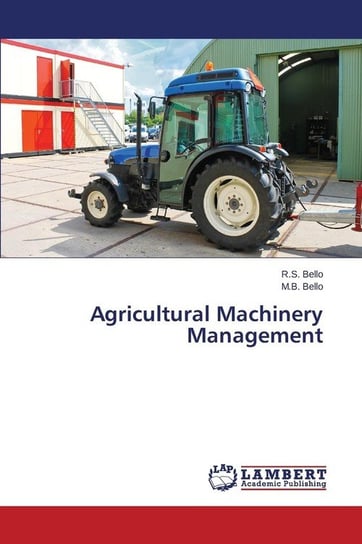 Agricultural Machinery Management Bello R.S.