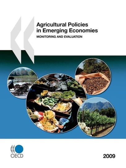 Agricultural Policies in Emerging Economies 2009 Oecd Publishing