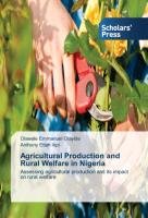 Agricultural Production and Rural Welfare in Nigeria Ikpi Anthony Ettah, Olayide Olawale Emmanuel