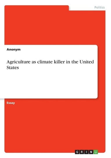 Agriculture as climate killer in the United States Anonym