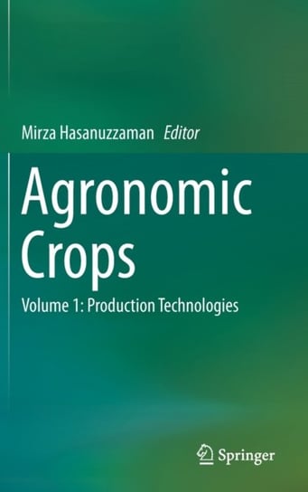 Agronomic Crops: Volume 1: Production Technologies - Opracowanie ...