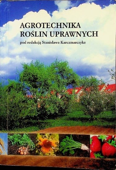 Agrotechnika roślin uprawnych W opisie