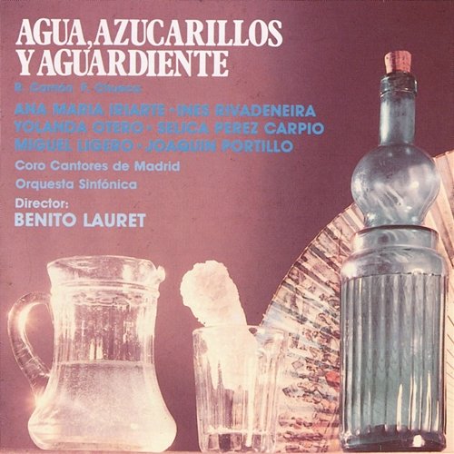 Agua, Azucarillos y Aguardiente Benito Laurent