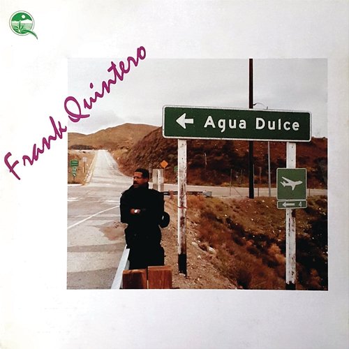 Agua Dulce Frank Quintero