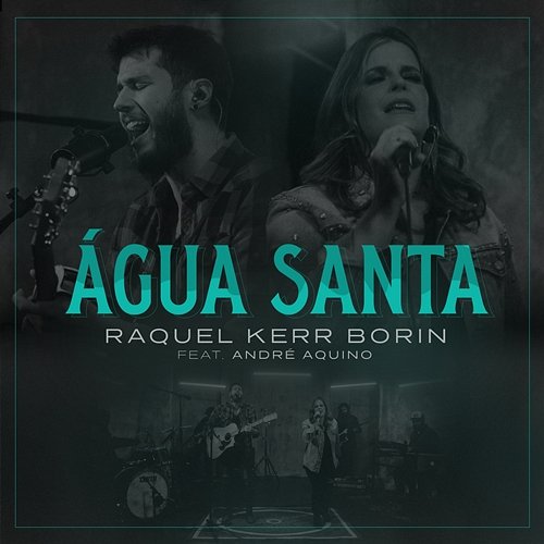 Água Santa Raquel Kerr Borin feat. André Aquino