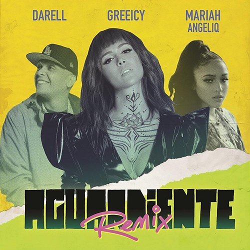 Aguardiente Darell, Mariah Angeliq, Greeicy