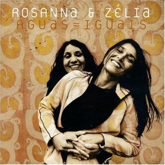 Aguas = Iguais Rosanna & Zelia