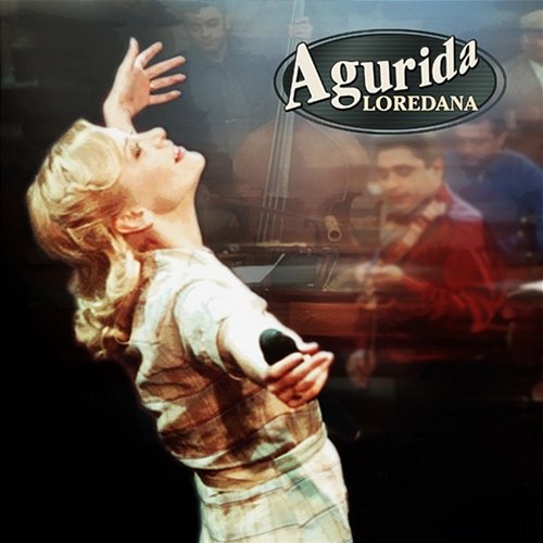 Agurida - Cele mai frumoase cântece populare românești Loredana, Orchestra Folclorica Romana