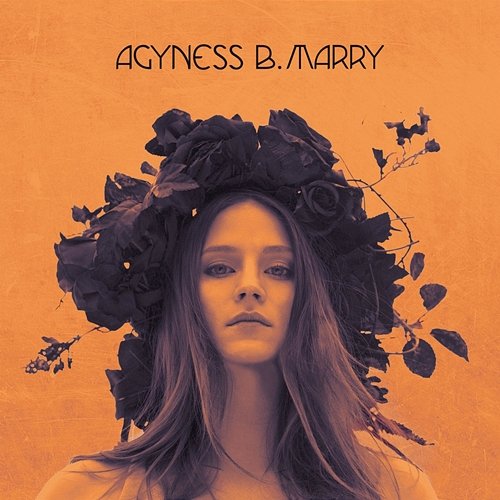 Agyness B. Marry Agnes B.