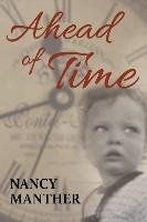 Ahead of Time Nancy Manther