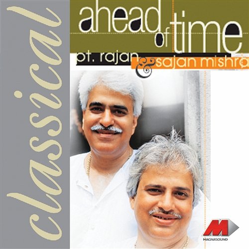 Ahead Of Time Pt. Rajan & Sajan Mishra