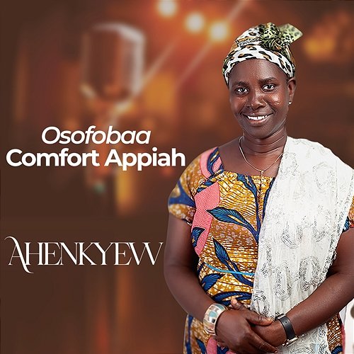 Ahenkyew Osofobea Comfort Appiah