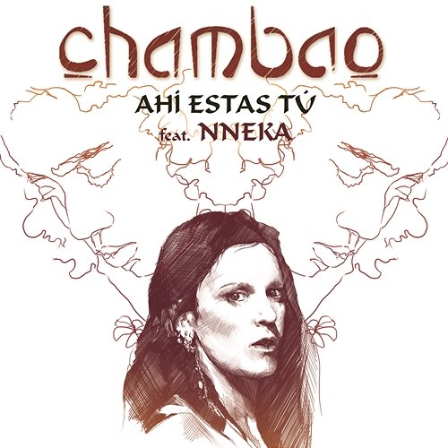 Ahi Estas Tu Chambao feat. Nneka