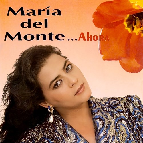 Ahora Maria Del Monte