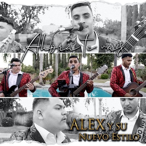 Ahora Te Vas Su Nuevo Estilo, Alex