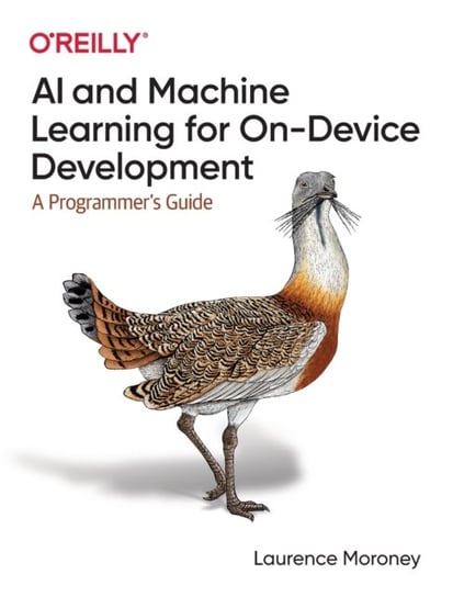 AI and Machine Learning for On-Device Development Moroney Laurence