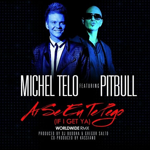 Ai se eu te pego (If I Get Ya) Michel Telo feat. Pitbull