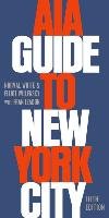 AIA Guide to New York City White Norval, Willensky Elliot, Leadon Fran