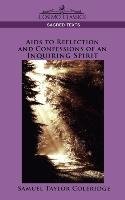 AIDS to Reflection and Confessions of an Inquiring Spirit Coleridge Samuel Taylor