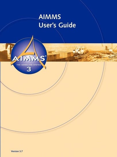AIMMS - User's Guide Bisschop Johannes