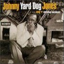 Ain't Gonna Worry Johnny 'Yard Dog' Jones