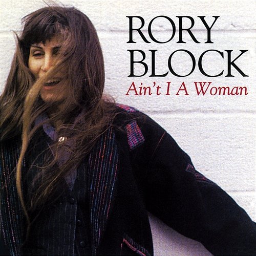 Ain't I A Woman Rory Block