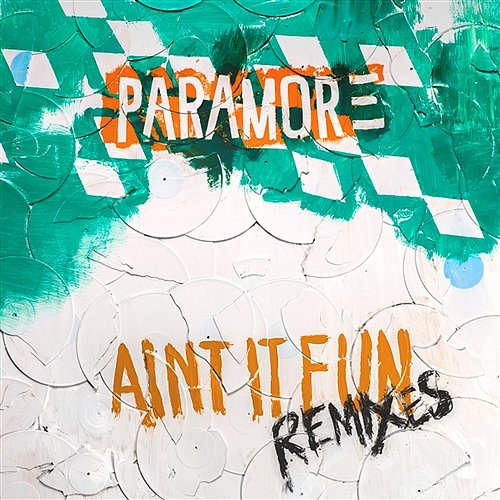 Ain't It Fun Remix EP Paramore